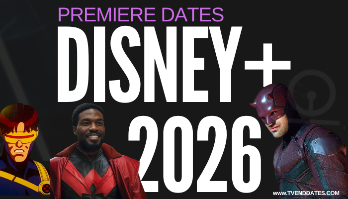 Disney+ 2026 Premiere Dates Calendar