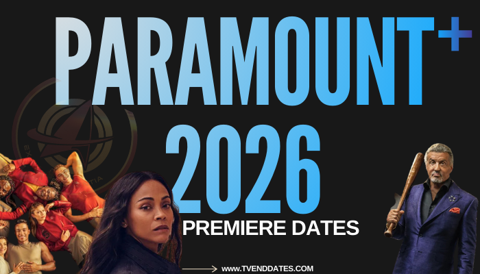 Paramount+ 2026 Premiere Dates Calendar