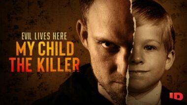 Evil Lives Here: My Child The Killer