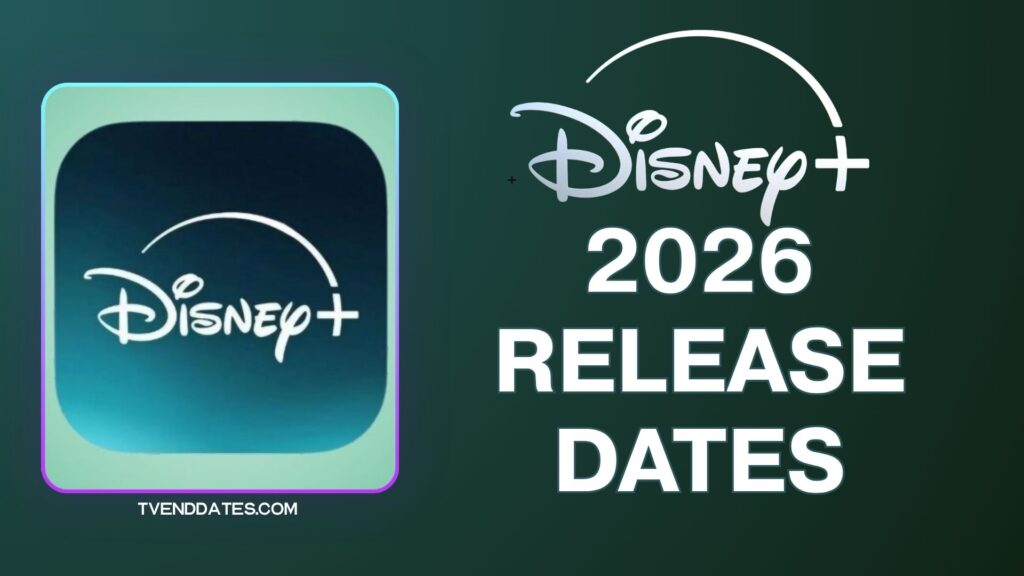 Disney+ 2026 Premiere Dates Calendar