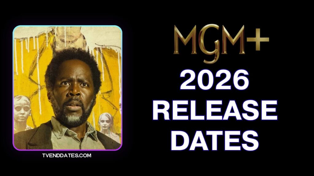 MGM+ 2026 Release Dates Schedule