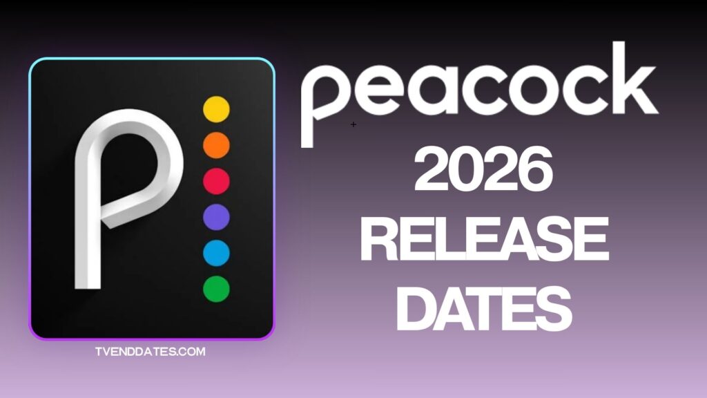Peacock 2026 Premiere Dates Calendar