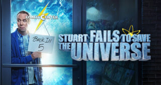 Stuart Fails To Save The Universe